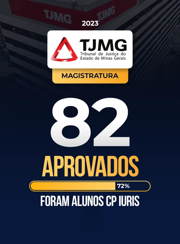 82 aprovados na Magistratura do TJMG 2023 foram alunos CP Iuris (72%)
