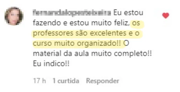 Aluna: “os professores são excelentes e o curso muito organizado!! Eu indico!!”